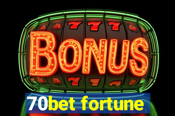 70bet fortune